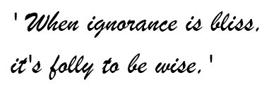 Ignorance (10K)