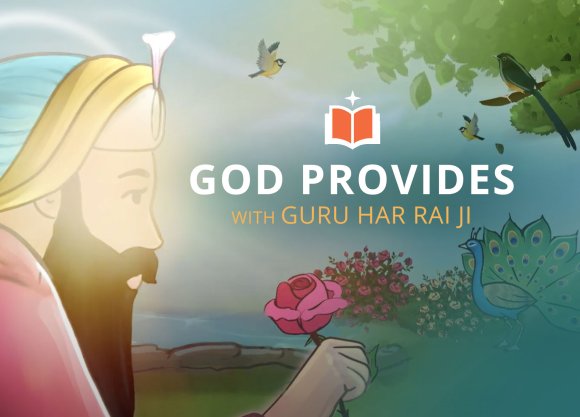 Guru Har Rai Shows Us How God Provides