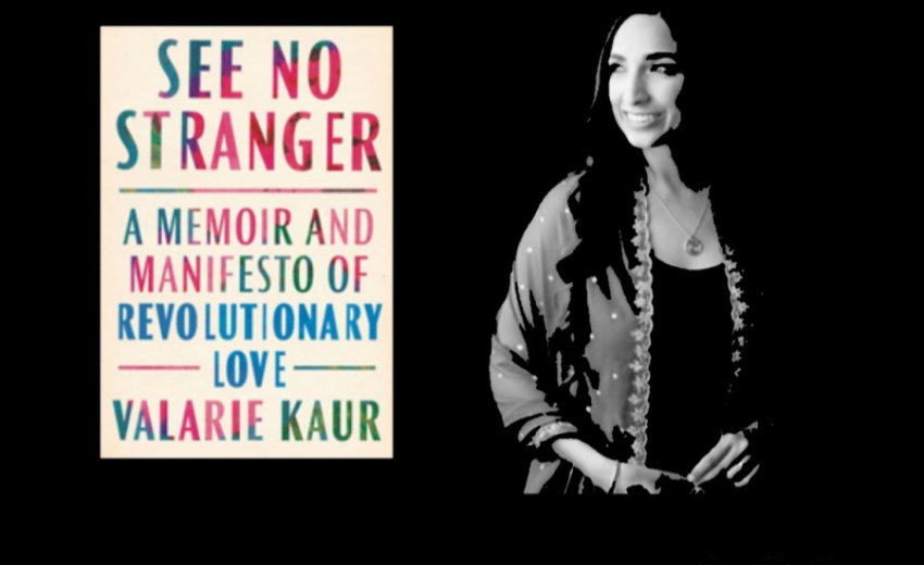Reflections on Valarie Kaur's 'See No Stranger' ~ Book ...