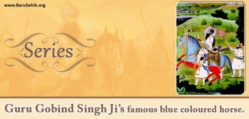 01-Guru-Gobind-Singh-Ji’s-famous-blue-coloured-horse.-500x239 (61K)
