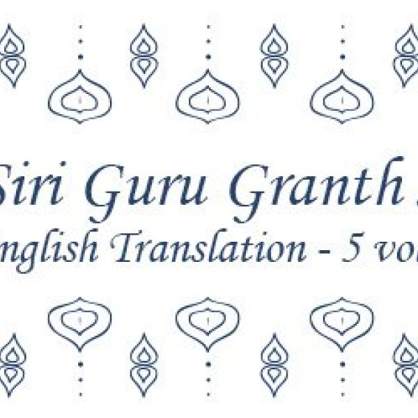 Siri Guru Granth Sahib with English Translation Siri Guru Granth Sahib with English Translation